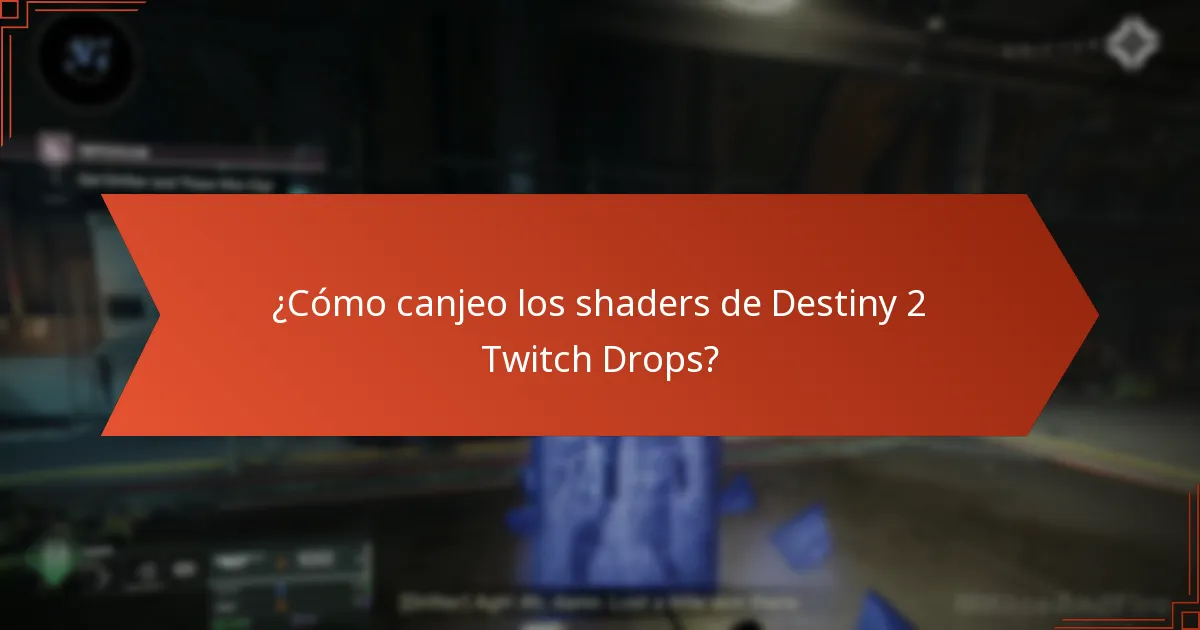 ¿Cómo canjeo los shaders de Destiny 2 Twitch Drops?