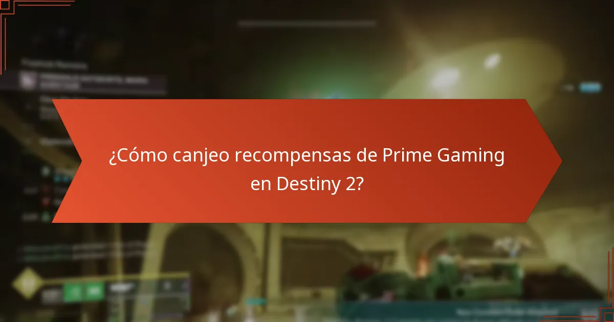 ¿Cómo canjeo recompensas de Prime Gaming en Destiny 2?