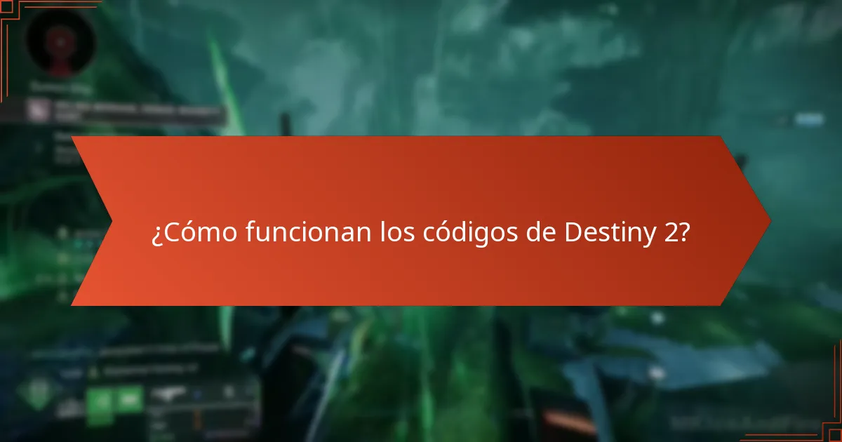 ¿Cómo funcionan los códigos de Destiny 2?