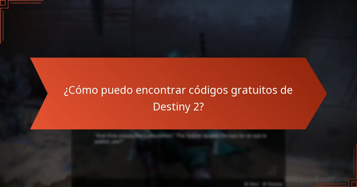 ¿Cómo puedo encontrar códigos gratuitos de Destiny 2?