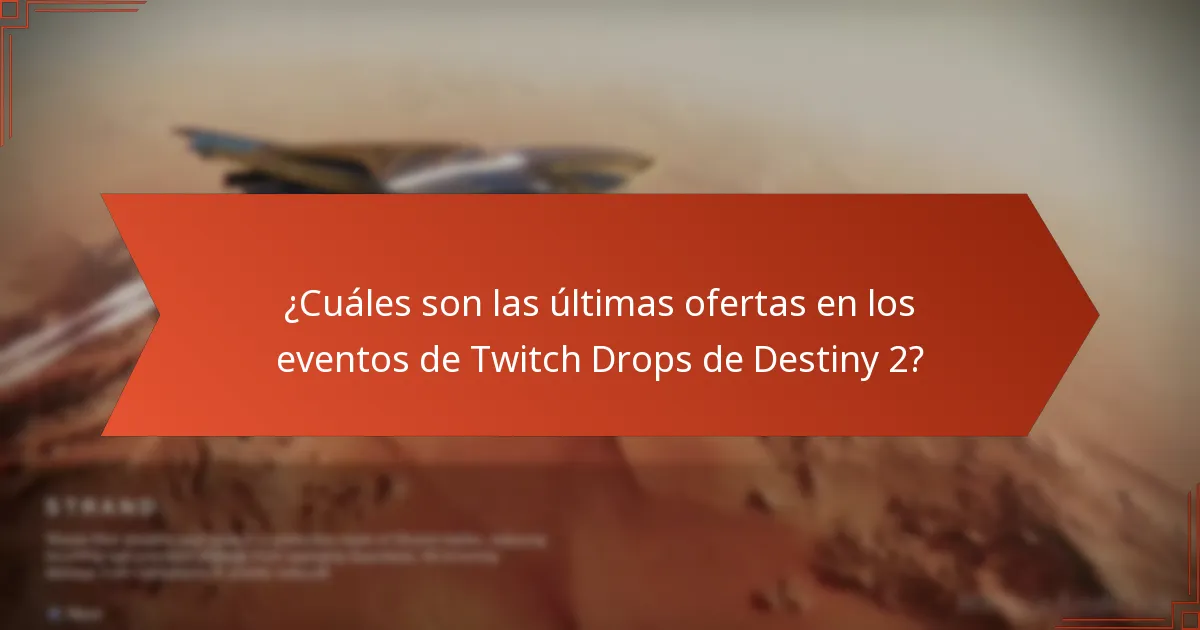 ¿Cuándo expiran los Twitch Drops de Destiny 2?