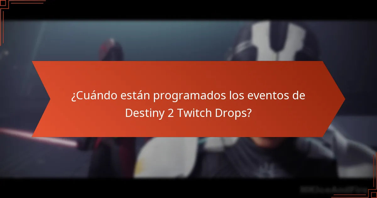 ¿Qué transmisiones de Twitch presentan Destiny 2 Twitch Drops?