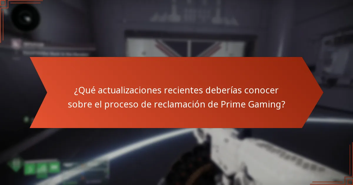 ¿Qué actualizaciones recientes deberías conocer sobre el proceso de reclamación de Prime Gaming?