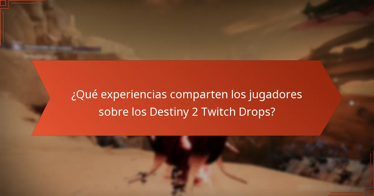 ¿Dónde pueden los jugadores encontrar redes de apoyo para los Destiny 2 Twitch Drops?