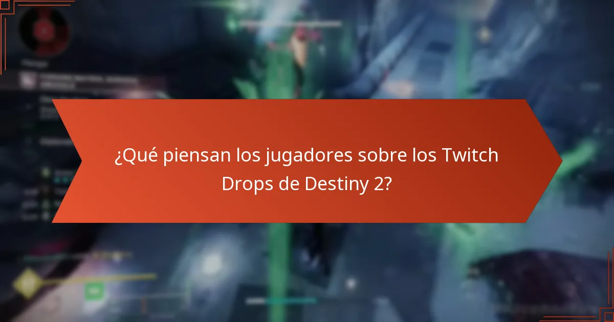 ¿Cuál es la satisfacción general con los Twitch Drops de Destiny 2?